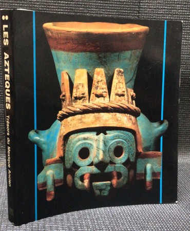 «Les Azteques - Trésors du Mexique Ancien»