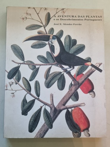 A AVENTURA DAS PLANTAS E OS DESCOBRIMENTOS PORTUGUESES