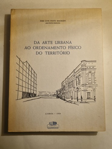 DA ARTE URBANA AO ORDENAMENTO FÍSICO DO TERRITÓRIO