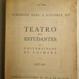 SUBSIDIOS PARA A HISTÓRIA DO TEATRO DOS ESTUDANTES DA UNIVERSIDADE DE COIMBRA 1938-1961