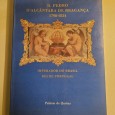 D. PEDRO D`ALCÂNTARA DE BRAGANÇA 1798-1834