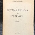 «Últimas Décadas de Portugal - Volume I»