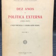 «Dez Anos de Política Externa (1936-1947) - A Nação Portuguesa e a Segunda Guerra Mundial»