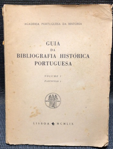 «Guia da Bibliografia Histórica Portuguesa - Volume I»