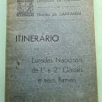 ITENERÁRIO DAS ESTRADAS NACIONAIS DE 1ª E 2ª CLASSES E SEUS RAMAIS