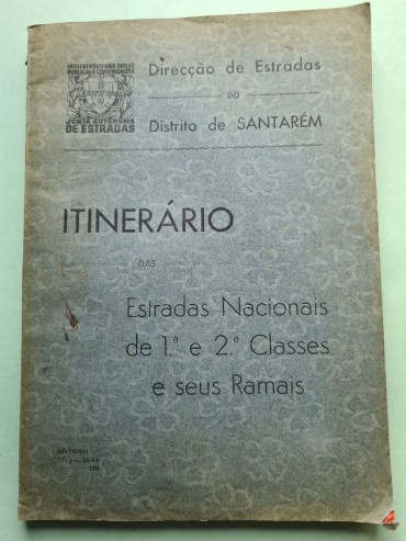 ITENERÁRIO DAS ESTRADAS NACIONAIS DE 1ª E 2ª CLASSES E SEUS RAMAIS