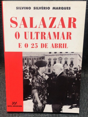 «Salazar - O Ultramar e o 25 de Abril»