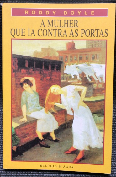 «A Mulher que Ia Contra as Portas» 