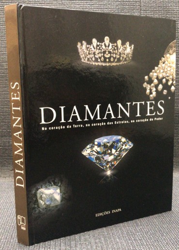 «Diamantes - No Coração da Terra, No Coração das Estrelas, No Coração do Poder»