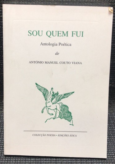 «Sou Quem Fui - Antologia Poética»