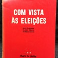 «Com Vista às Eleições - Análise e Comentário de Alguns Problemas de Interesse Nacional»