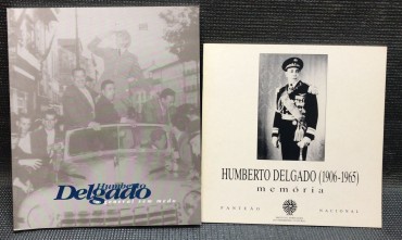 «Humberto Delgado - O General Sem Medo / Humberto Delgado 1906-1965 Memória»