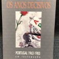 «Os Anos Decisivos - Portugal 1962-1985 Um Testemunho»