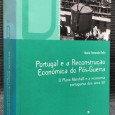 «Portugal e a Reconstrução Económica do Pós-Guerra - O Plano Marshall e a Economia Portuguesa dos Anos 50»