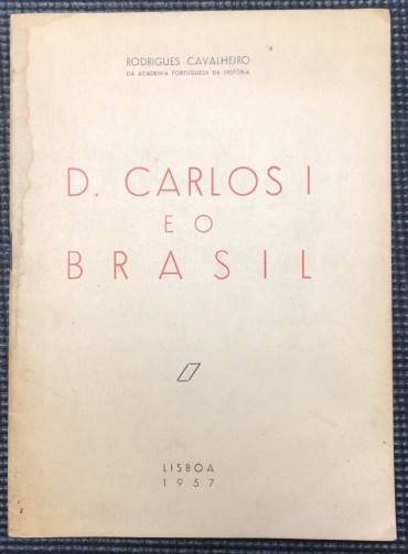 «D. Carlos I e o Brasil»