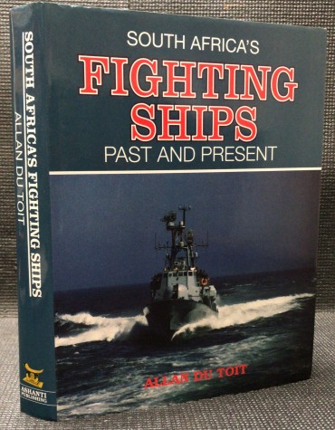 «South Africa's Fighting Ships - Past and Present»
