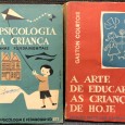 «A Psicologia da Criança - Linhas Fundamentais / A Arte de Educar as Crianças de Hoje»