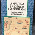 «A Náutica e a Ciência em Portugal - Notas sobre as Navegações»