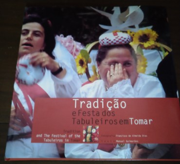 TRADIÇÃO E FESTA DOS TABULEIROS EM TOMAR