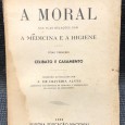 «A Moral nas suas Relações com A Medicina e Higiene» 