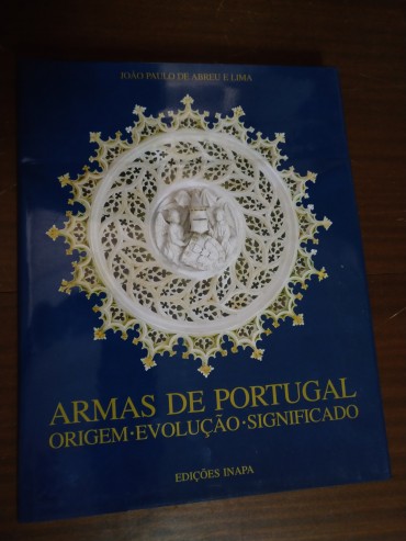 ARMAS DE PORTUGAL - ORIGEM EVOLUÇÃO SIGNIFICADO