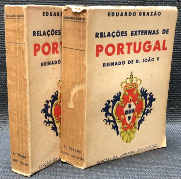 «Relações Externas de Portugal - Reinado de D. João V - 2 Volumes»