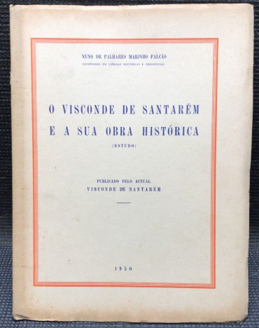 «O Visconde de Santarém e a Sua Obra Histórica»