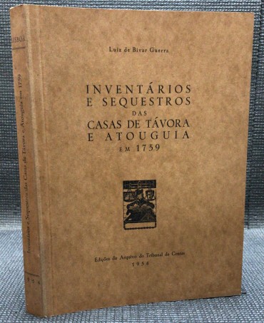 «Inventários e Sequestros das Casas de Távora e Atouguia em 1759»