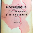 MOÇAMBIQUE: O PASSADO E O PRESENTE (1890-1974)