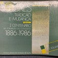 «Loures - Tradição e Mudança - I Centenário da Formação do Concelho 1886-1986»
