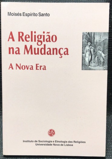 «A Religião na Mudança - A Nova Era» 