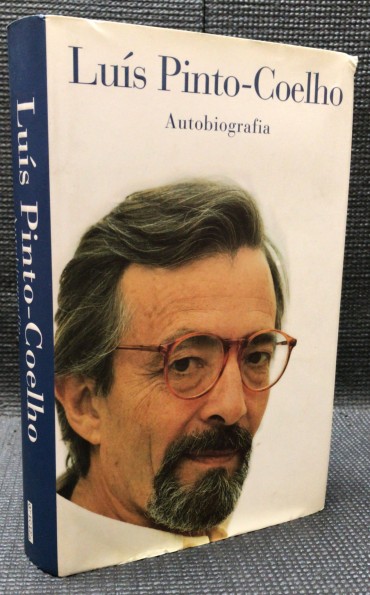 «Luís Pinto-Coelho - Autobiografia»