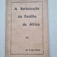 A BERLINIZAÇÃO OU PARTILHA DE ÁFRICA