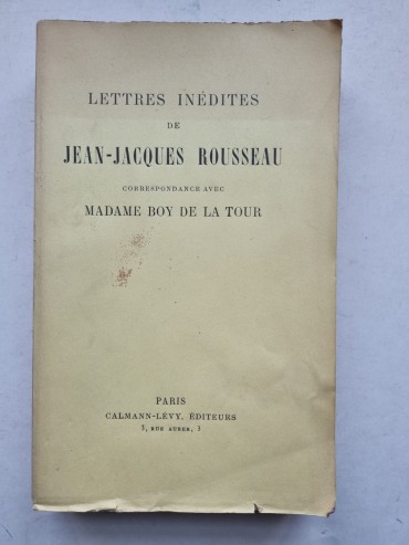 LETTRES INÉDITES DE JEAN-JACQUES ROUSSEAU