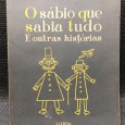 «O Sábio que Sabia Tudo e Outras Histórias»