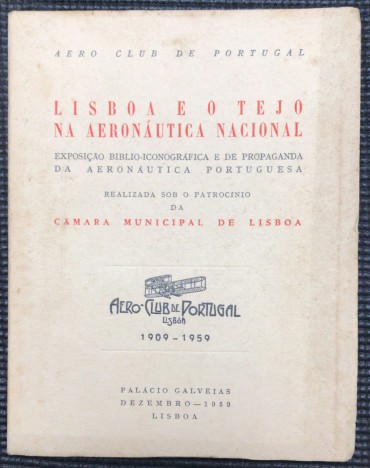 «Lisboa e o Tejo na Aeronáutica Nacional - Exposição Biblio-Iconográfica e de Propaganda da Aeronáutica Portuguesa»