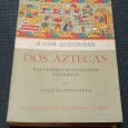 A VIDA QUOTIDIANA DOS AZTECAS - NAS VÉSPERAS DA CONQUISTA ESPANHOLA