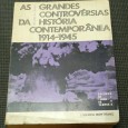 AS GRANDES CONTROVÉRSIAS DA HISTÓRIA CONTEMPORÂNEA 1914-1945