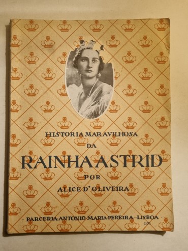 HISTÓRIA MARAVIHOSA DA RAINHA ASTRID