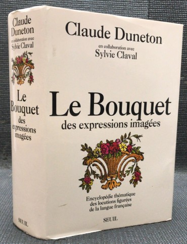 «Le Bouquet - Des Expressions Imagées»