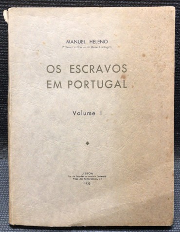 «Os Escravos em Portugal - Vol. I»