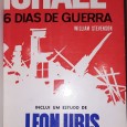 Israel 6 dias de Guerra – A Revolta dos Soldados - O Exilio –                              Homens até ao fim e  Sublime Obsessão – 5 Livros