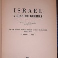 Israel 6 dias de Guerra – A Revolta dos Soldados - O Exilio –                              Homens até ao fim e  Sublime Obsessão – 5 Livros