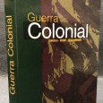 «Guerra Colonial - Angola, Guiné, Moçambique»