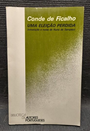 «Conde de Ficalho - uma eleição perdida»