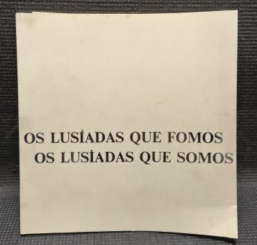 «Os Lusíadas que fomos; Os Lusíadas que somos»