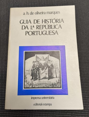 «Guia de História da 1ª República Portuguesa»