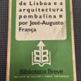 «A reconstrução de Lisboa e a arquitectura pombalina»