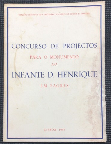 «Concurso de Projectos para o Monumento ao Infante D. Henrique em Sagres»