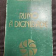 «Rumo à dignidade»